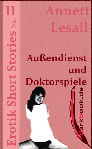 Annett Lesall: Außendienst und Doktorspiele