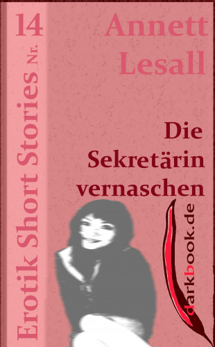 Annett Lesall: Die Sekretärin vernaschen
