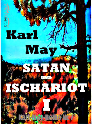 Karl May: Satan und Ischariot I