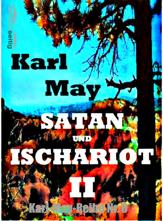 Karl May: Satan und Ischariot II