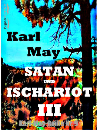Karl May: Satan und Ischariot III
