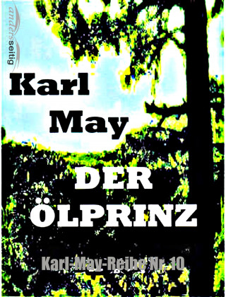 Karl May: Der Ölprinz