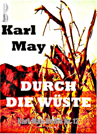 Karl May: Durch die Wüste