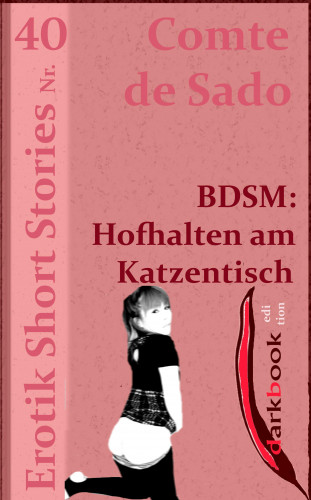 Comte de Sado: BDSM: Hofhalten am Katzentisch