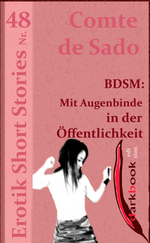 Comte de Sado: BDSM: Mit Augenbinde in der Öffentlichkeit