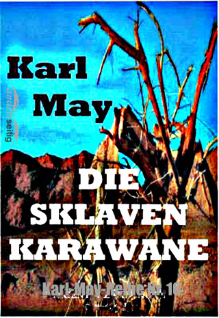 Karl May: Die Sklavenkarawane