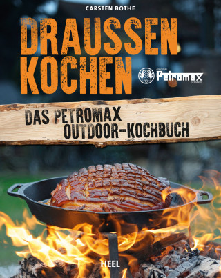 Carsten Bothe: Draußen kochen