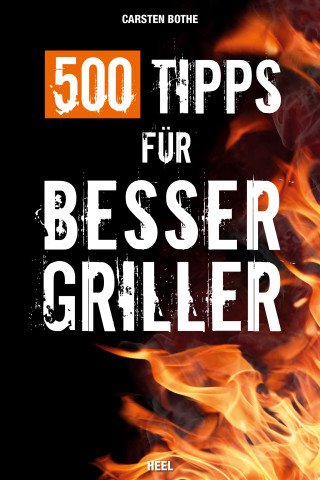 Carsten Bothe: 500 Tipps für Bessergriller