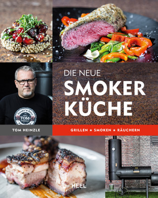 Tom Heinzle: Die neue Smoker-Küche
