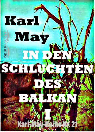 Karl May: In den Schluchten des Balkan I