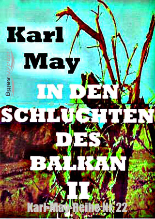 Karl May: In den Schluchten des Balkan II