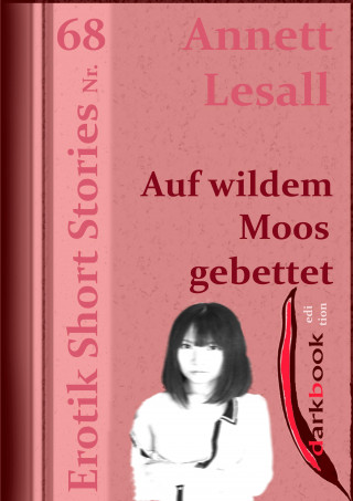 Annett Lesall: Auf wildem Moos gebettet