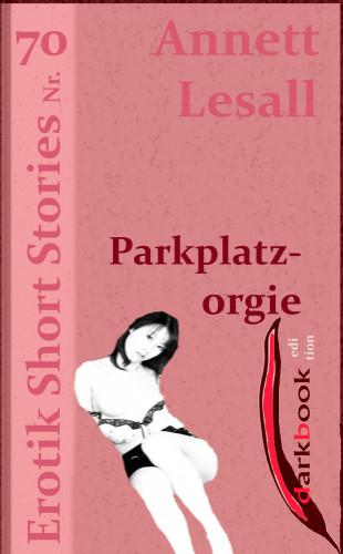 Annett Lesall: Parkplatzorgie