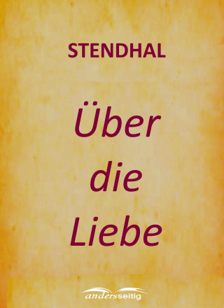 Stendhal: Über die Liebe
