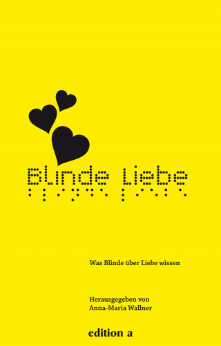 Magda Woitzuck, Rhea Krcmárová, Johannes G. Epple, Lucy Traunmüller, Maria Wlassow, Ondrej Cikán, Anatol Vitouch, Hubert Kickinger, Nikolai Soukup, Ursula Knoll: Blinde Liebe