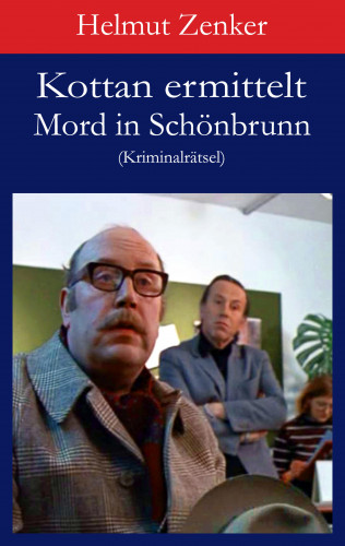 Helmut Zenker: Kottan ermittelt: Mord in Schönbrunn