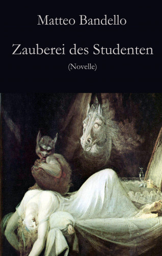 Matteo Bandello: Zauberei des Studenten