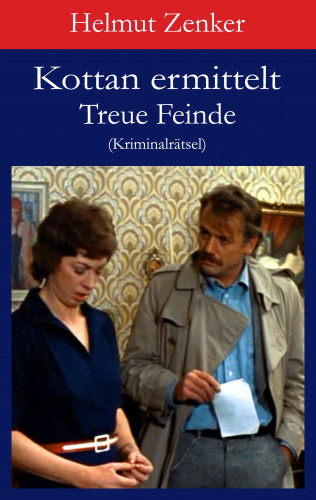 Helmut Zenker: Kottan ermittelt: Treue Feinde