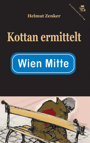 Helmut Zenker: Kottan ermittelt: Wien Mitte