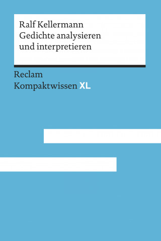 Ralf Kellermann: Gedichte analysieren und interpretieren
