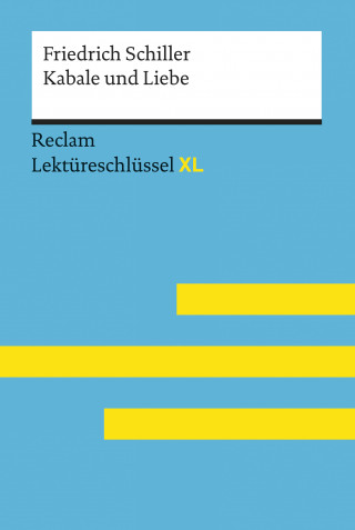 Friedrich Schiller, Bernd Völkl: Kabale und Liebe von Friedrich Schiller: Reclam Lektüreschlüssel XL