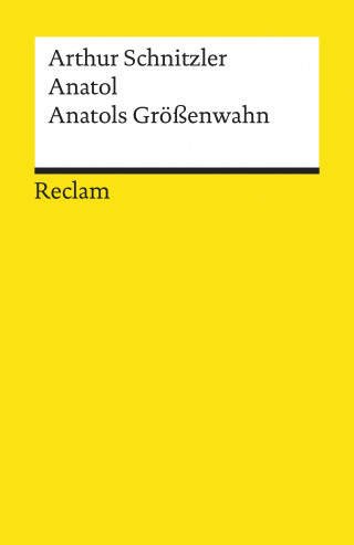 Arthur Schnitzler: Anatol. Anatols Größenwahn