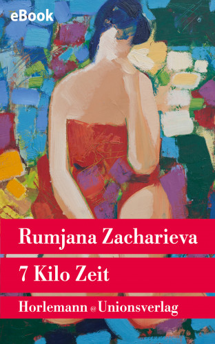 Rumjana Zacharieva: 7 Kilo Zeit