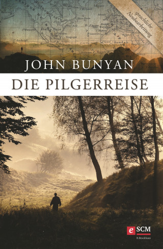 John Bunyan: Die Pilgerreise