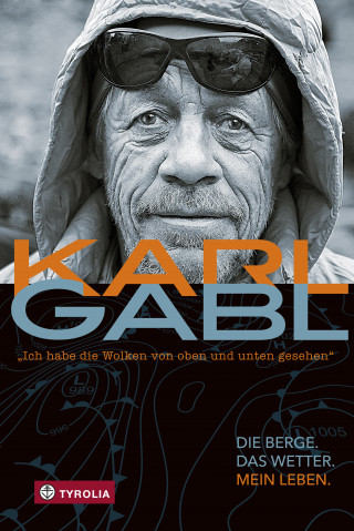 Karl Gabl: "Ich habe die Wolken von oben und unten gesehen"