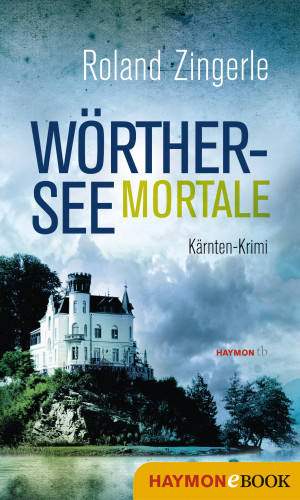 Roland Zingerle: Wörthersee mortale