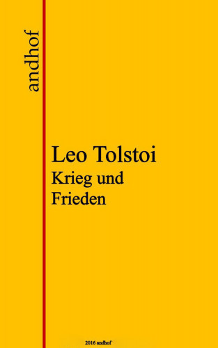 Leo Tolstoi: Krieg und Frieden