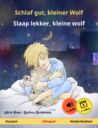 Ulrich Renz: Schlaf gut, kleiner Wolf – Slaap lekker, kleine wolf (Deutsch – Niederländisch)