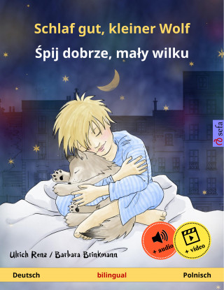 Ulrich Renz: Schlaf gut, kleiner Wolf – Śpij dobrze, mały wilku (Deutsch – Polnisch)