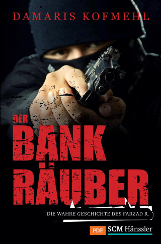 Damaris Kofmehl: Der Bankräuber
