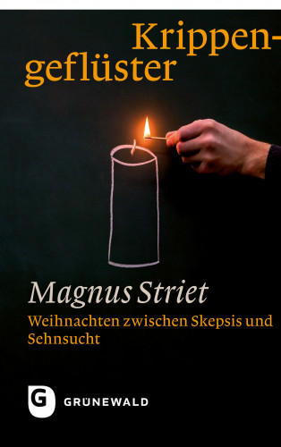 Magnus Striet: Krippengeflüster