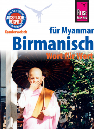 Phone Myint: Reise Know-How Sprachführer Birmanisch für Myanmar - Wort für Wort (Burmesisch): Kauderwelsch-Band 63