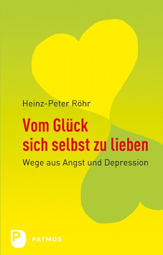 Heinz-Peter Röhr: Vom Glück sich selbst zu lieben