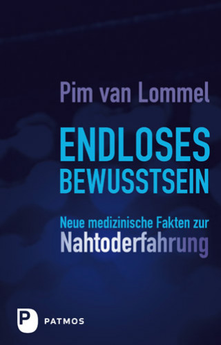 Pim van Lommel: Endloses Bewusstsein