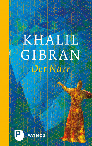 Khalil Gibran: Der Narr