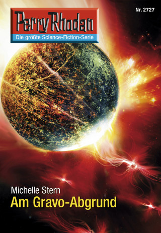 Michelle Stern: Perry Rhodan 2727: Am Gravo-Abgrund