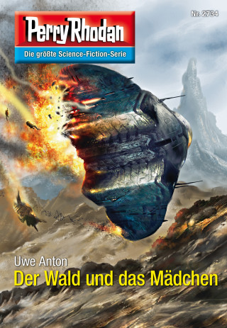 Uwe Anton: Perry Rhodan 2734: Der Wald und das Mädchen