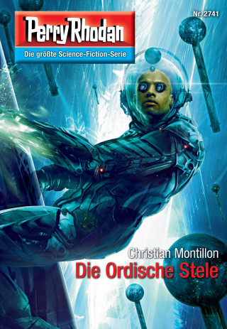 Christian Montillon: Perry Rhodan 2741: Die Ordische Stele
