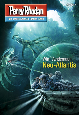 Wim Vandemaan: Perry Rhodan 2747: Neu-Atlantis