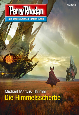 Michael Marcus Thurner: Perry Rhodan 2748: Die Himmelsscherbe