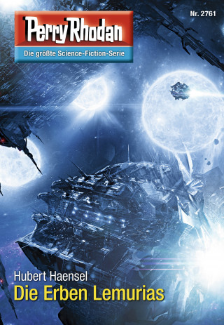 Hubert Haensel: Perry Rhodan 2761: Die Erben Lemurias