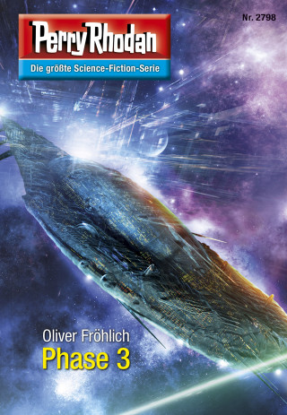 Oliver Fröhlich: Perry Rhodan 2798: Phase 3