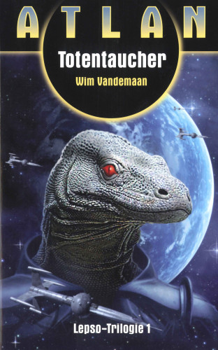 Wim Vandemaan: ATLAN Lepso 1: Totentaucher