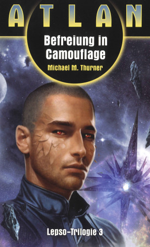 Michael Marcus Thurner: ATLAN Lepso 3: Befreiung in Camouflage
