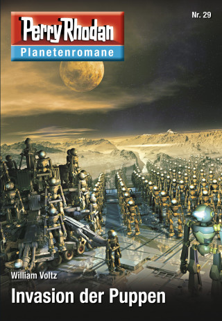 William Voltz: Planetenroman 29: Invasion der Puppen