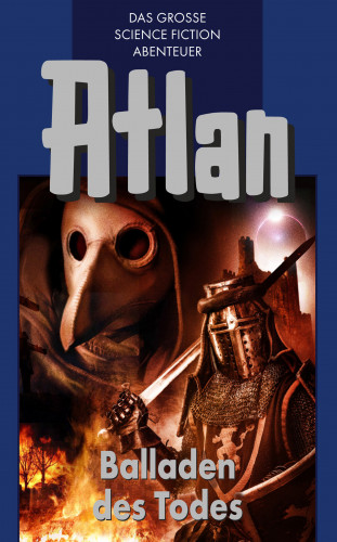 Hans Kneifel: Atlan 10: Balladen des Todes (Blauband)